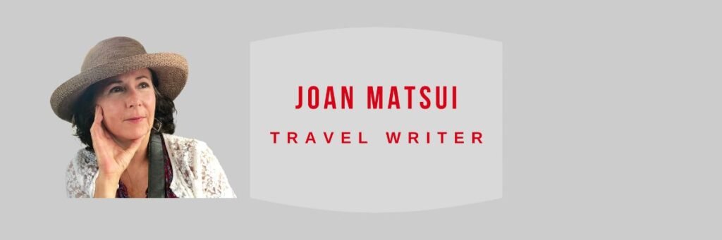 joan matsui travel writer